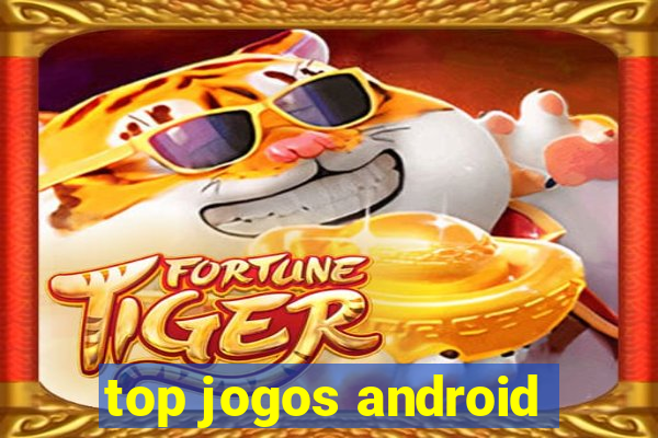 top jogos android